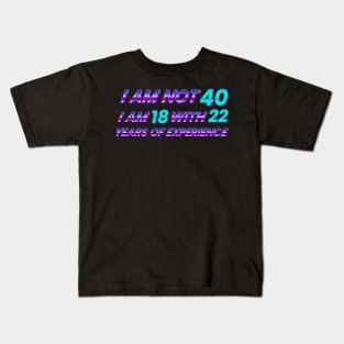 im not 40 - retro type Kids T-Shirt